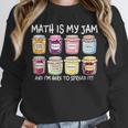 Math Is My Jam And I'm Here To Spread It Math Teacher Unisex Sweatshirt, novelty gifts, funny gifts Math Is My Jam And I'm Here To Spread It Math Teacher Unisex Sweatshirt, novelty gifts, funny gifts