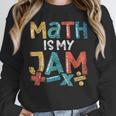 Math Is My Jam School Mathematics Women Men Math Teacher Unisex Sweatshirt, novelty gifts, funny gifts Math Is My Jam School Mathematics Women Men Math Teacher Unisex Sweatshirt, novelty gifts, funny gifts