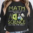 Math Solves Most Of My Problems Science Math Science Teacher Unisex Sweatshirt, novelty gifts, funny gifts Math Solves Most Of My Problems Science Math Science Teacher Unisex Sweatshirt, novelty gifts, funny gifts