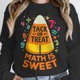 Math Teacher Halloween Costume Trick Or Treat Math Sweet Unisex Sweatshirt, novelty gifts, funny gifts Math Teacher Halloween Costume Trick Or Treat Math Sweet Unisex Sweatshirt, novelty gifts, funny gifts