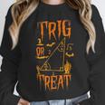 Math Teacher Nerd Student Halloween Trig Or Treat Unisex Sweatshirt, novelty gifts, funny gifts Math Teacher Nerd Student Halloween Trig Or Treat Unisex Sweatshirt, novelty gifts, funny gifts
