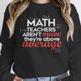 Math Teachers Aren't Mean Unisex Sweatshirt, novelty gifts, funny gifts Math Teachers Aren't Mean Unisex Sweatshirt, novelty gifts, funny gifts