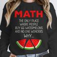 Math Watermelon Calculation Joke Teacher Student Unisex Sweatshirt, novelty gifts, funny gifts Math Watermelon Calculation Joke Teacher Student Unisex Sweatshirt, novelty gifts, funny gifts