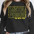Metaphors Be With You English Teacher Shirts T-Shirt Unisex Sweatshirt, novelty gifts, funny gifts