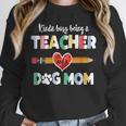 Mothers Day For Teacher Dog Lover Dog Mom Teacher Unisex Sweatshirt, novelty gifts, funny gifts