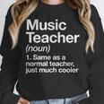 Music Teacher Definition Back To School First Day Unisex Sweatshirt, novelty gifts, funny gifts