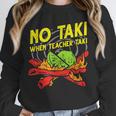 No Taki When Teacher Taki Education Classroom Teacher For Men Women Girls Kids Unisex Sweatshirt, novelty gifts, funny gifts No Taki When Teacher Taki Education Classroom Teacher For Men Women Girls Kids Unisex Sweatshirt, novelty gifts, funny gifts
