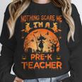 Nothing Scare Me I'm a Pre-k Teacher Matching Halloween For Men Women Unisex Sweatshirt, novelty gifts, funny gifts Nothing Scare Me I'm a Pre-k Teacher Matching Halloween For Men Women Unisex Sweatshirt, novelty gifts, funny gifts