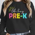 Oh Hey Pre-k Shirt Back To School Teachers Students Unisex Sweatshirt, novelty gifts, funny gifts Oh Hey Pre-k Shirt Back To School Teachers Students Unisex Sweatshirt, novelty gifts, funny gifts