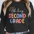 Oh Hey Second Grade First Day Of Teacher Girls Boys Kids Unisex Sweatshirt, novelty gifts, funny gifts