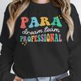 Para Paraprofessional Dream Crew Team Back To School Teacher Unisex Sweatshirt, novelty gifts, funny gifts Para Paraprofessional Dream Crew Team Back To School Teacher Unisex Sweatshirt, novelty gifts, funny gifts