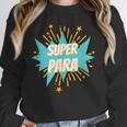 Para Shirt Super Para Paraprofessional Teacher Unisex Sweatshirt, novelty gifts, funny gifts Para Shirt Super Para Paraprofessional Teacher Unisex Sweatshirt, novelty gifts, funny gifts