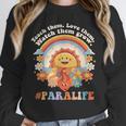 Paraprofessional Para Life Sun Flower Teacher Back To School Unisex Sweatshirt, novelty gifts, funny gifts