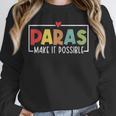 Paras Make It Possible Teacher Paraprofessional Paraeducator Unisex Sweatshirt, novelty gifts, funny gifts Paras Make It Possible Teacher Paraprofessional Paraeducator Unisex Sweatshirt, novelty gifts, funny gifts
