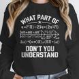 What Part Of Don't You Understand Math Teacher Unisex Sweatshirt, novelty gifts, funny gifts What Part Of Don't You Understand Math Teacher Unisex Sweatshirt, novelty gifts, funny gifts