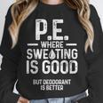 PE Physical Education Teacher Sweating Men Women Unisex Sweatshirt, novelty gifts, funny gifts PE Physical Education Teacher Sweating Men Women Unisex Sweatshirt, novelty gifts, funny gifts