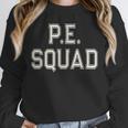 PE SQUAD Physical Education PE Teacher Team Kids Gym Crew Unisex Sweatshirt, novelty gifts, funny gifts
