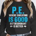 PE Teacher Art For Men Women Gym Teacher Appreciation Unisex Sweatshirt, novelty gifts, funny gifts