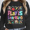 Play Is Learning Educational Teacher Women Unisex Sweatshirt, novelty gifts, funny gifts Play Is Learning Educational Teacher Women Unisex Sweatshirt, novelty gifts, funny gifts
