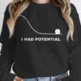 I Had Potential Physics Science Physics Teachers Students Unisex Sweatshirt, novelty gifts, funny gifts