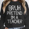 Pretend I'm A Teacher Halloween Costume Unisex Sweatshirt, novelty gifts, funny gifts