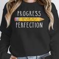 Progress Over Perfection Motivational Teacher Tee Unisex Sweatshirt, novelty gifts, funny gifts