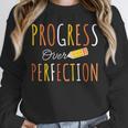 Progress Over Perfection Teacher Pencil Back-To-School Unisex Sweatshirt, novelty gifts, funny gifts
