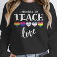 I Promise To Teach Love LGBT-Q Pride Proud Ally Teacher Unisex Sweatshirt, novelty gifts, funny gifts I Promise To Teach Love LGBT-Q Pride Proud Ally Teacher Unisex Sweatshirt, novelty gifts, funny gifts