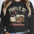 Prove It Reading Teacher Text Evidence Book Lover Student Unisex Sweatshirt, novelty gifts, funny gifts