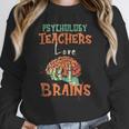 Psychology Teachers Love Brains Halloween For Psychologists Men Women Unisex Sweatshirt, novelty gifts, funny gifts