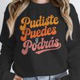 Pudiste Puedes Podras Maestra Spanish Teacher Unisex Sweatshirt, novelty gifts, funny gifts Pudiste Puedes Podras Maestra Spanish Teacher Unisex Sweatshirt, novelty gifts, funny gifts