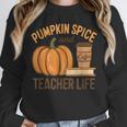 Pumpkin Spice And Teacher Life Halloween Teacher Unisex Sweatshirt, novelty gifts, funny gifts