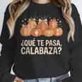 Qué Te Pasacalabaza Fall Immersion Teacher Spanish Teacher Unisex Sweatshirt, novelty gifts, funny gifts Qué Te Pasacalabaza Fall Immersion Teacher Spanish Teacher Unisex Sweatshirt, novelty gifts, funny gifts