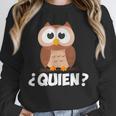 Quien Who Owl Spanish Teacher Unisex Sweatshirt, novelty gifts, funny gifts