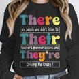 There Their They'Re English Teacher Grammar Memes Unisex Sweatshirt, novelty gifts, funny gifts There Their They'Re English Teacher Grammar Memes Unisex Sweatshirt, novelty gifts, funny gifts