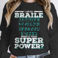 I Read Braille Tell Me Your Superpower Braille Teacher For Men Women Unisex Sweatshirt, novelty gifts, funny gifts I Read Braille Tell Me Your Superpower Braille Teacher For Men Women Unisex Sweatshirt, novelty gifts, funny gifts