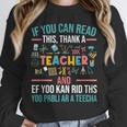 If You Can Read This Thank A Teacher Teacher Unisex Sweatshirt, novelty gifts, funny gifts If You Can Read This Thank A Teacher Teacher Unisex Sweatshirt, novelty gifts, funny gifts