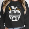 Real Superheroes Wear No Capes Teacher Design Teach Unisex Sweatshirt, novelty gifts, funny gifts Real Superheroes Wear No Capes Teacher Design Teach Unisex Sweatshirt, novelty gifts, funny gifts