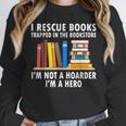 I Rescue Books Trapped In The Bookstore Book Teacher For Men Women Unisex Sweatshirt, novelty gifts, funny gifts I Rescue Books Trapped In The Bookstore Book Teacher For Men Women Unisex Sweatshirt, novelty gifts, funny gifts