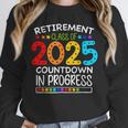 Retirement Class Of 2025 Teacher Countdown Loading Teacher Unisex Sweatshirt, novelty gifts, funny gifts Retirement Class Of 2025 Teacher Countdown Loading Teacher Unisex Sweatshirt, novelty gifts, funny gifts