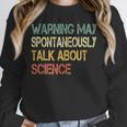 Retro Scientist Warning May Talk About Science Teacher Unisex Sweatshirt, novelty gifts, funny gifts Retro Scientist Warning May Talk About Science Teacher Unisex Sweatshirt, novelty gifts, funny gifts
