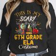 This Is My Scary 6th Grade ELA Costume Teacher Men Women Unisex Sweatshirt, novelty gifts, funny gifts This Is My Scary 6th Grade ELA Costume Teacher Men Women Unisex Sweatshirt, novelty gifts, funny gifts