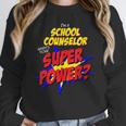 School Counselor Teacher Superhero Superpower Comic Book Unisex Sweatshirt, novelty gifts, funny gifts School Counselor Teacher Superhero Superpower Comic Book Unisex Sweatshirt, novelty gifts, funny gifts