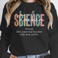 Science Teacher Definition For Women & Men Unisex Sweatshirt, novelty gifts, funny gifts