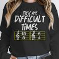 These Are Times Difficult Music Teacher Band Men Women Unisex Sweatshirt, novelty gifts, funny gifts These Are Times Difficult Music Teacher Band Men Women Unisex Sweatshirt, novelty gifts, funny gifts