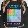 I Got Skills They'Re Multiplying Math Teacher Students Unisex Sweatshirt, novelty gifts, funny gifts I Got Skills They'Re Multiplying Math Teacher Students Unisex Sweatshirt, novelty gifts, funny gifts