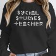 Social Studies Teacher Men Women T-Shirt Unisex Sweatshirt, novelty gifts, funny gifts Social Studies Teacher Men Women T-Shirt Unisex Sweatshirt, novelty gifts, funny gifts
