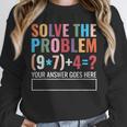 Solve The Problem 67 Six Seven Math Teacher School Unisex Sweatshirt, novelty gifts, funny gifts Solve The Problem 67 Six Seven Math Teacher School Unisex Sweatshirt, novelty gifts, funny gifts