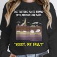 Sorry My Fault Earthquake Tectonic Plate Science Teacher Pun Unisex Sweatshirt, novelty gifts, funny gifts