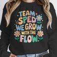 Special Education Teacher Team SPED Grow With The Flow Unisex Sweatshirt, novelty gifts, funny gifts Special Education Teacher Team SPED Grow With The Flow Unisex Sweatshirt, novelty gifts, funny gifts